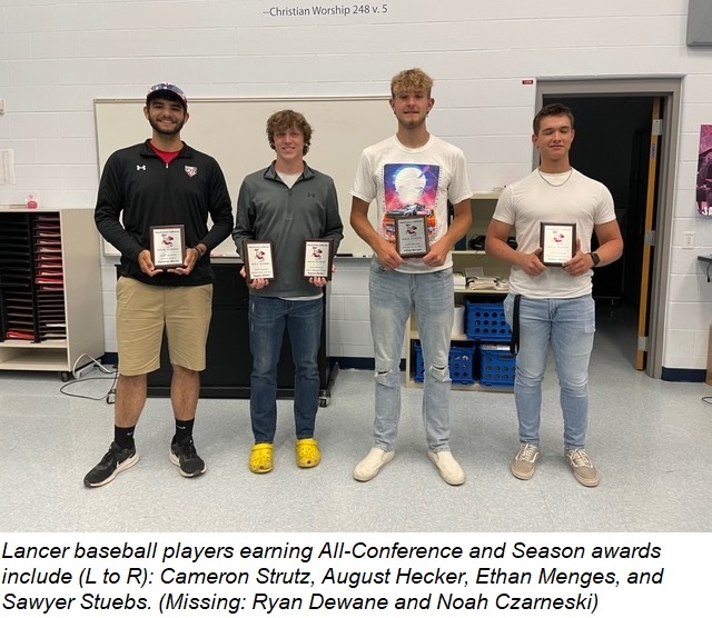 Lancer baseball players receiving season awards are Cameron Strutz, August Hecker, Ethan Menges, and Sawyer Stuebs. (Missing: Ryan Dewane and Noah Czarneski)